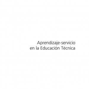 Aprendizaje-servicio en la Educación Técnica