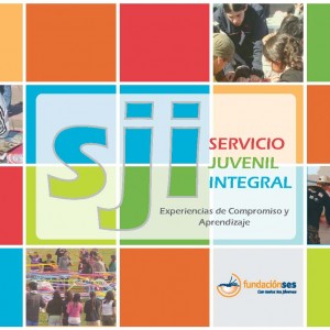 Servicio Juvenil Integral. Experiencias de Compromiso y Aprendizaje